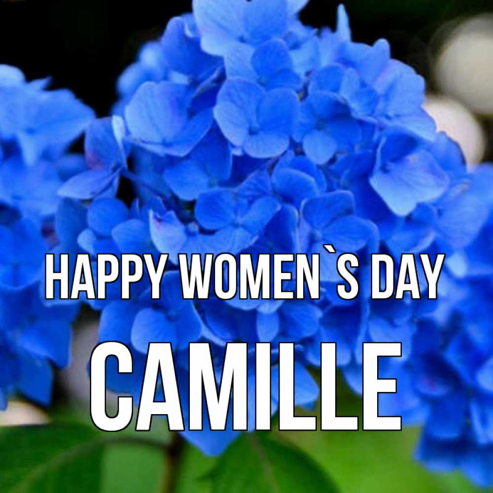 Greetings card с именем, Camille happy women`s day синие цветы Greetings with text for free download 